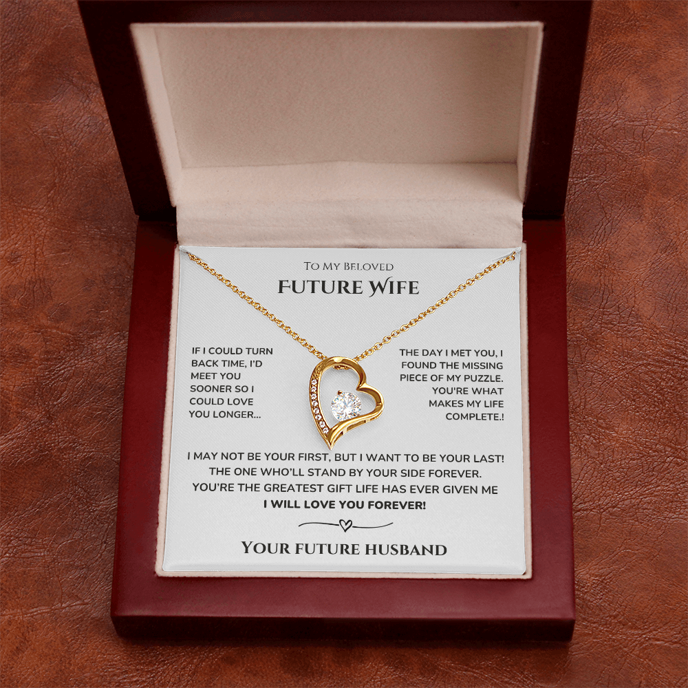 To my Future Wife - I may not be your first - Forever Love Necklace