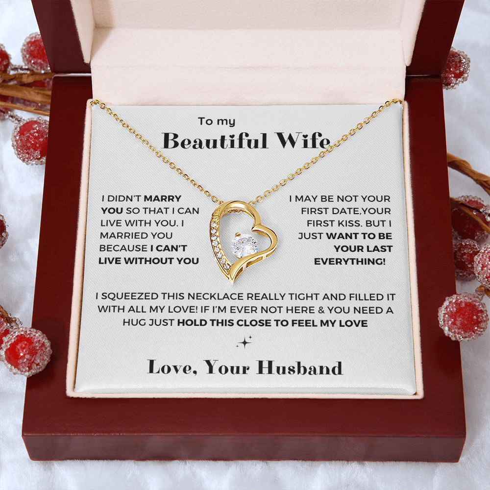 To my Wife - Your last everything - Forever Love Necklace