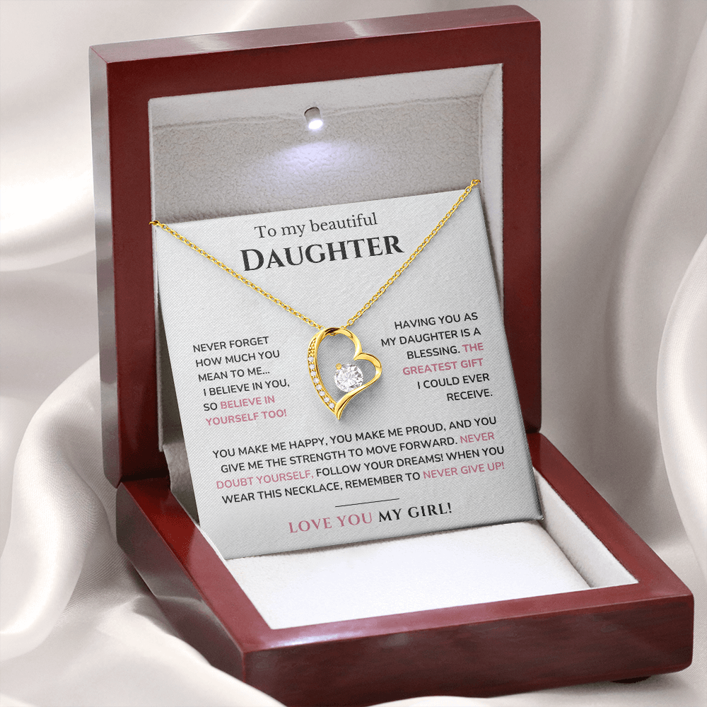 To my daughter - Believe in yourself - Forever Love Necklace