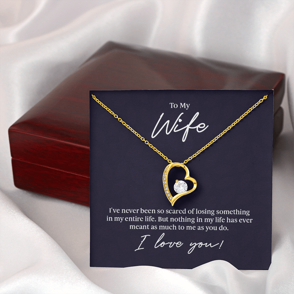 To my Wife - Never been so scared - Forever Love Necklace