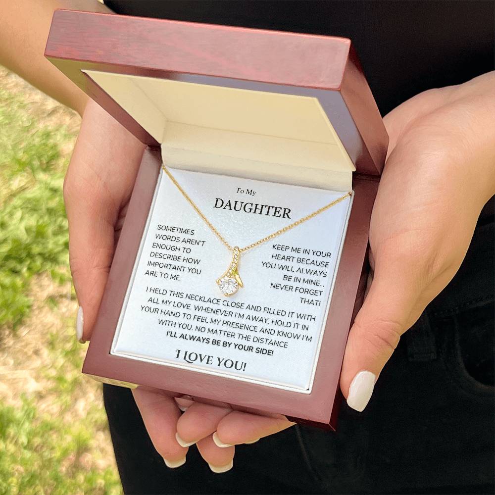 To My Daughter - Words aren't enough - Alluring beauty Necklace