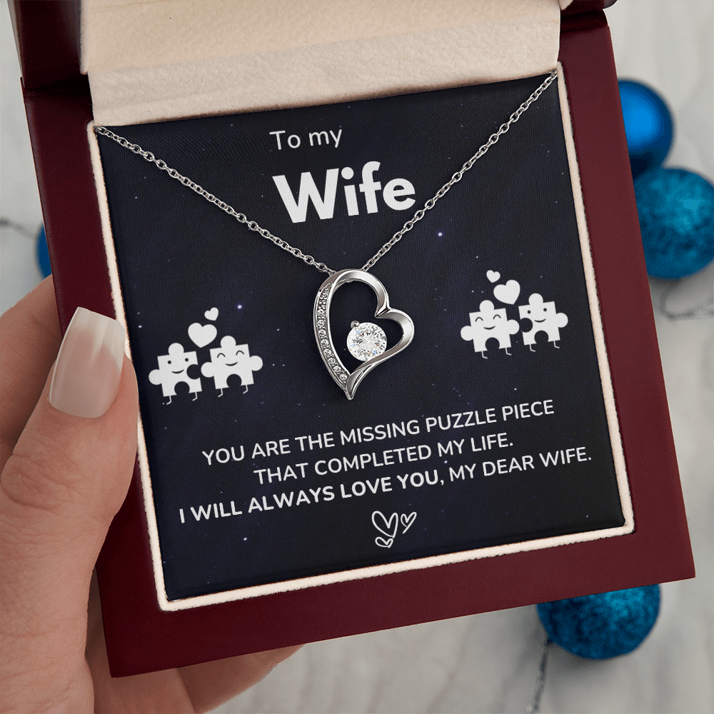 To my Wife - The missing piece - Forever Love Necklace