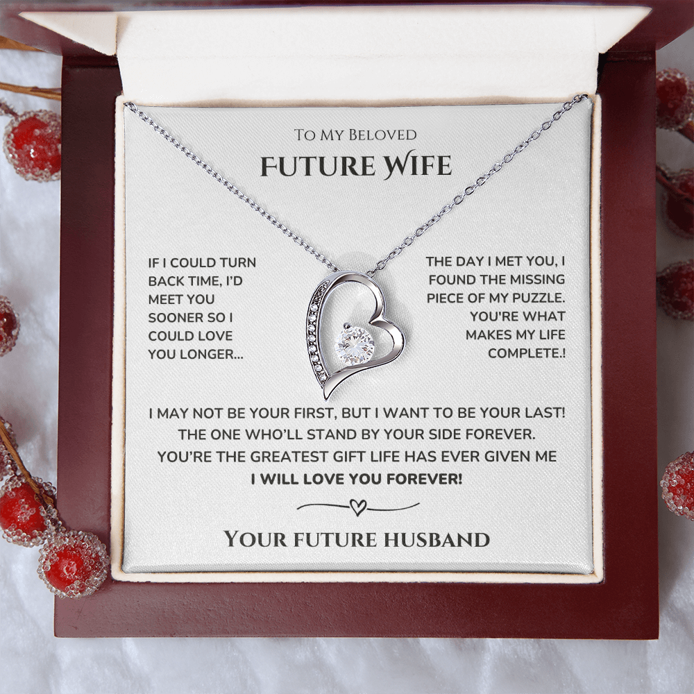 To my Future Wife - I may not be your first - Forever Love Necklace