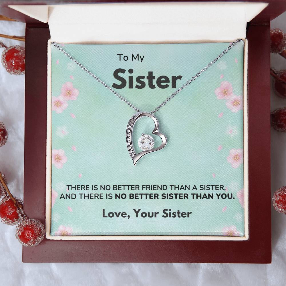 To my Sister - No better sister - Forever Love Necklace