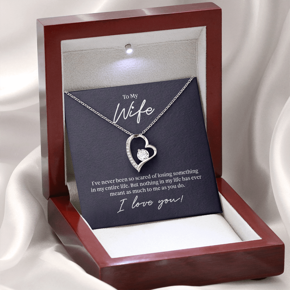 To my Wife - Never been so scared - Forever Love Necklace
