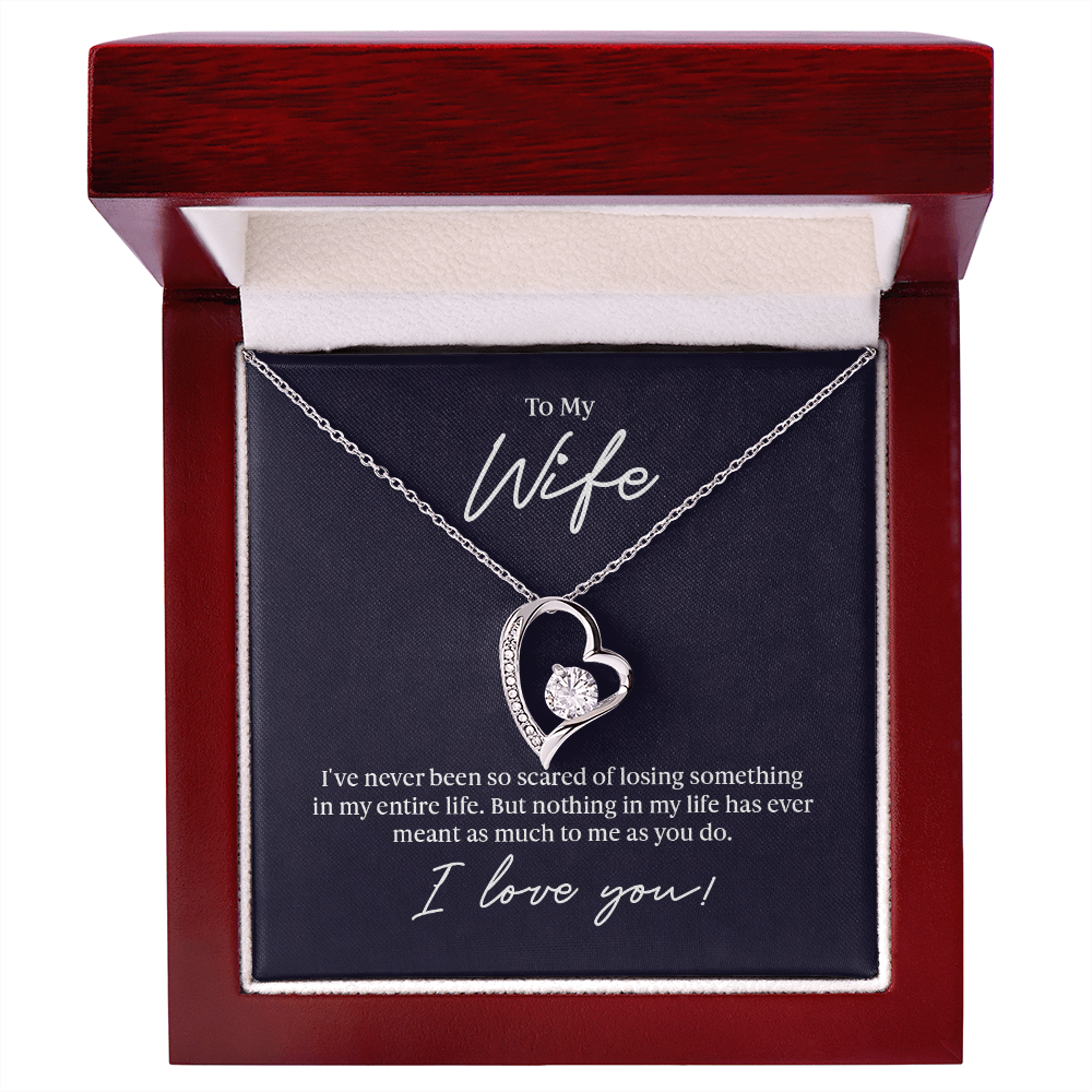 To my Wife - Never been so scared - Forever Love Necklace