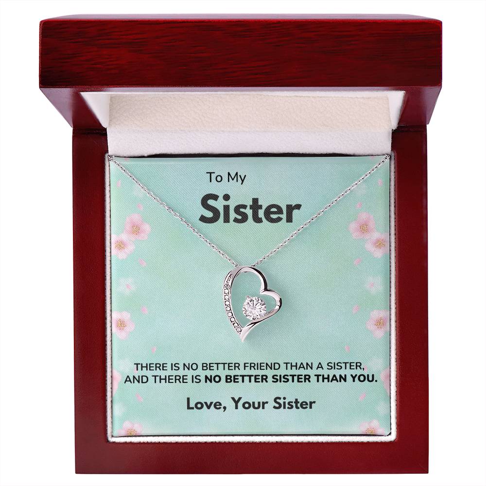 To my Sister - No better sister - Forever Love Necklace