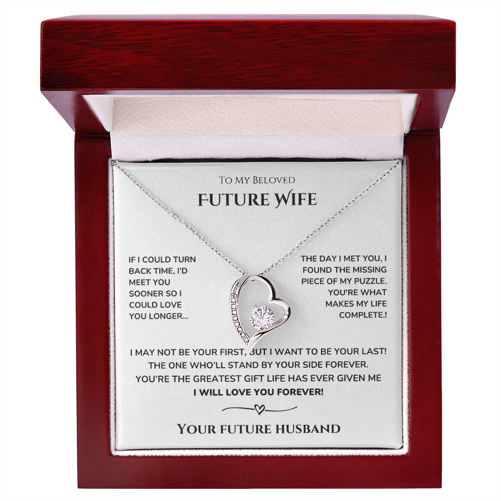 To my Future Wife - I may not be your first - Forever Love Necklace