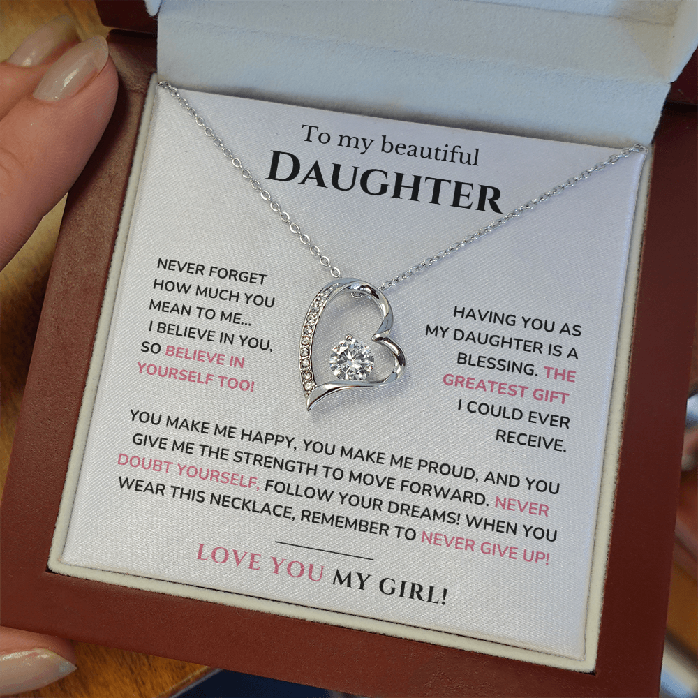 To my daughter - Believe in yourself - Forever Love Necklace