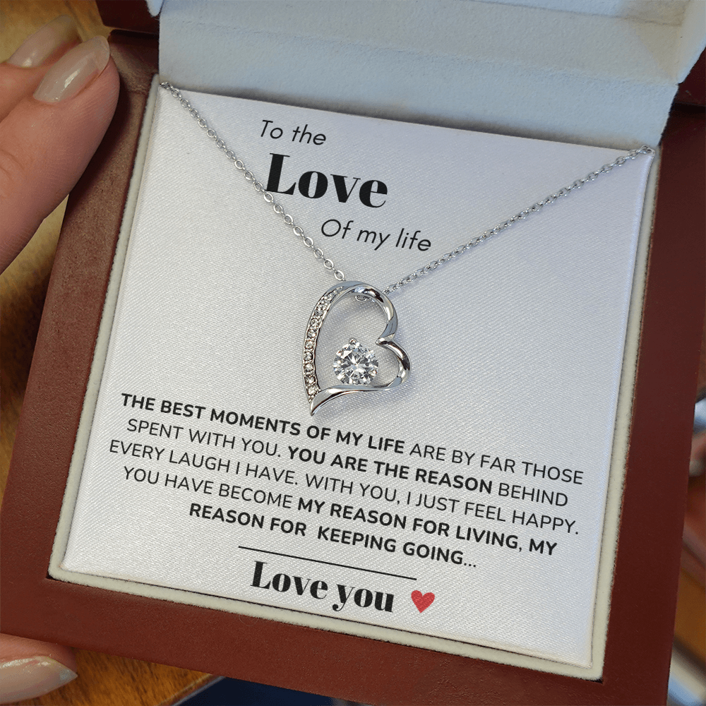 To my Love - Best moments of my life - Forever Love Necklace