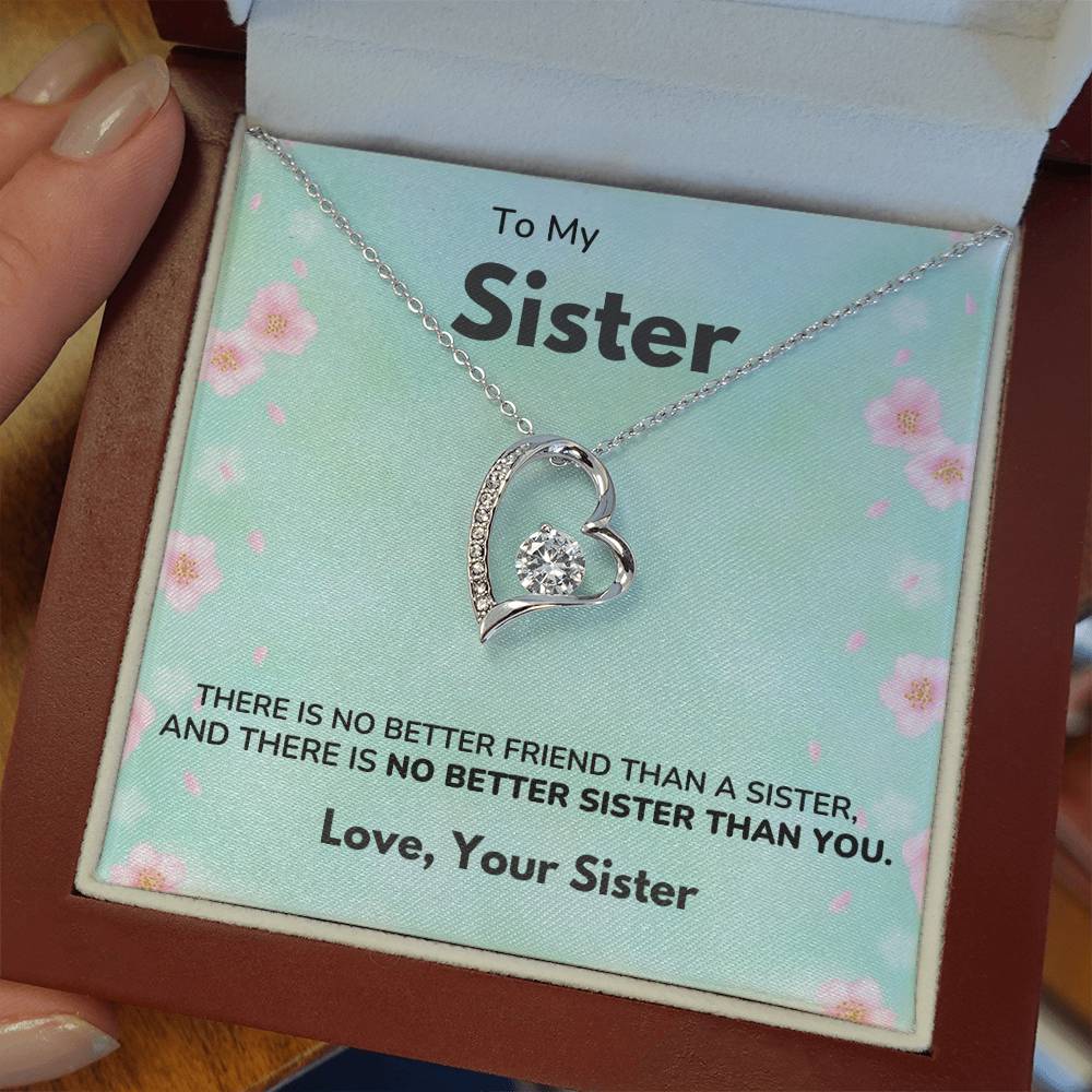 To my Sister - No better sister - Forever Love Necklace