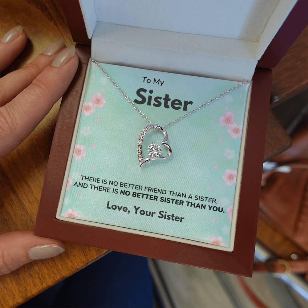 To my Sister - No better sister - Forever Love Necklace