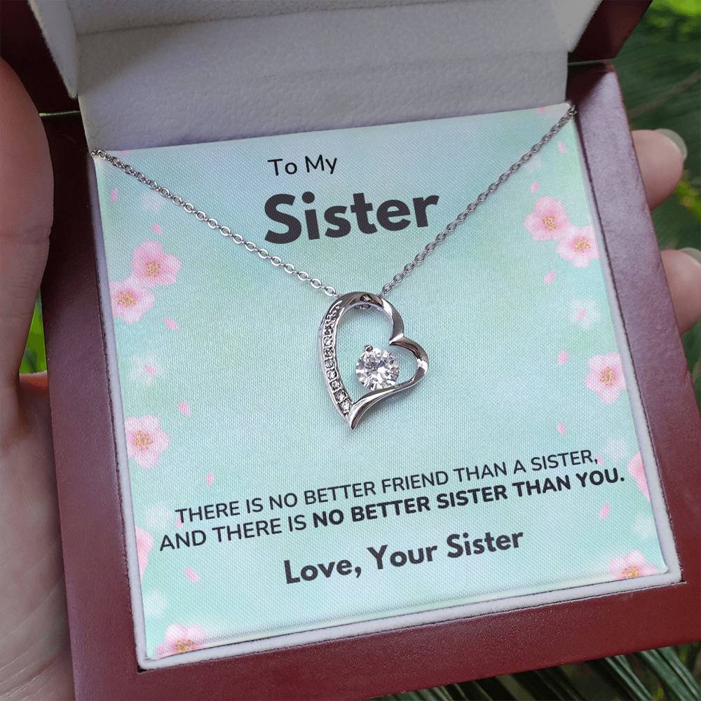 To my Sister - No better sister - Forever Love Necklace