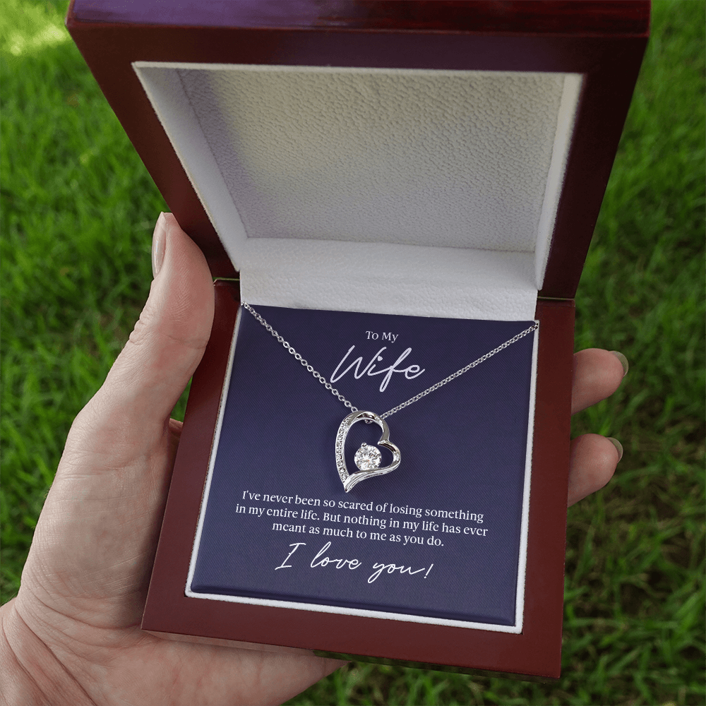 To my Wife - Never been so scared - Forever Love Necklace
