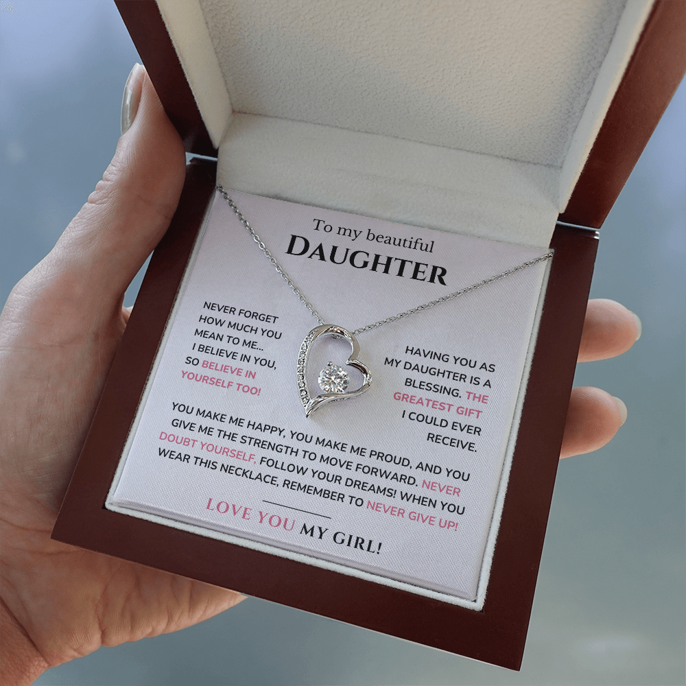 To my daughter - Believe in yourself - Forever Love Necklace