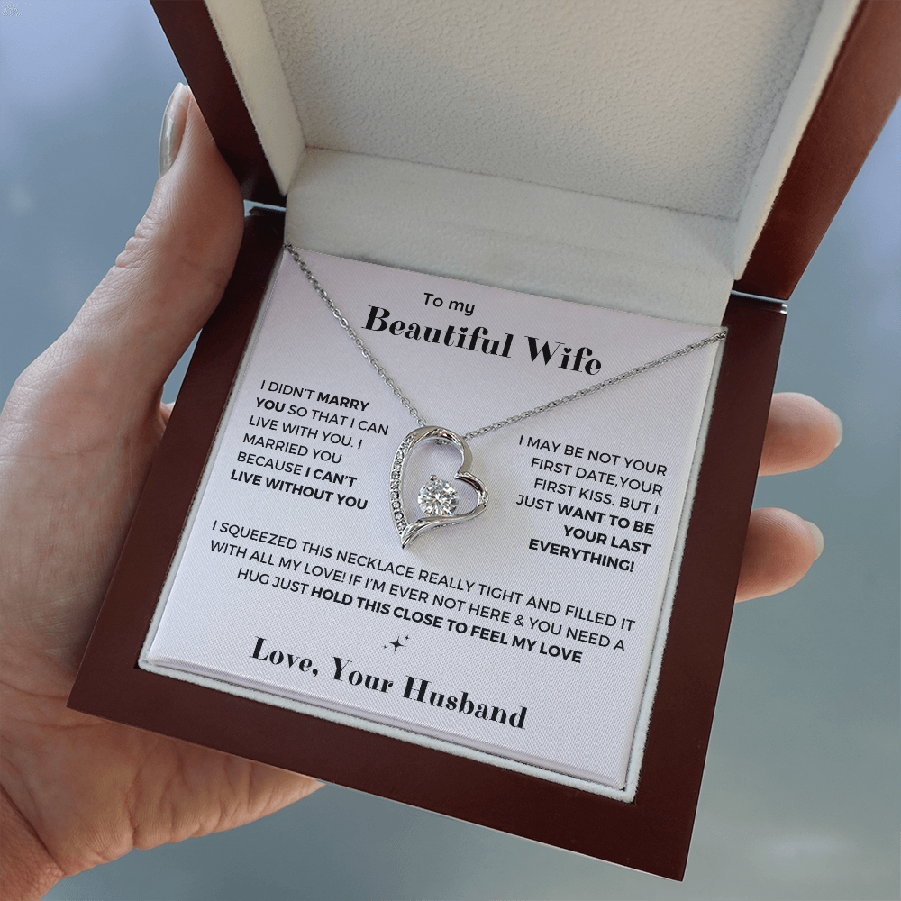 To my Wife - Your last everything - Forever Love Necklace