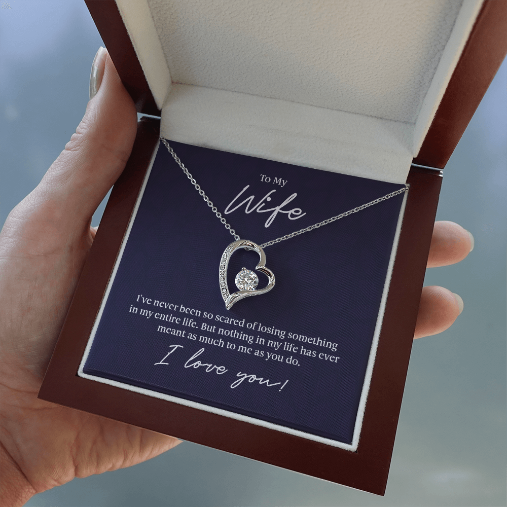 To my Wife - Never been so scared - Forever Love Necklace