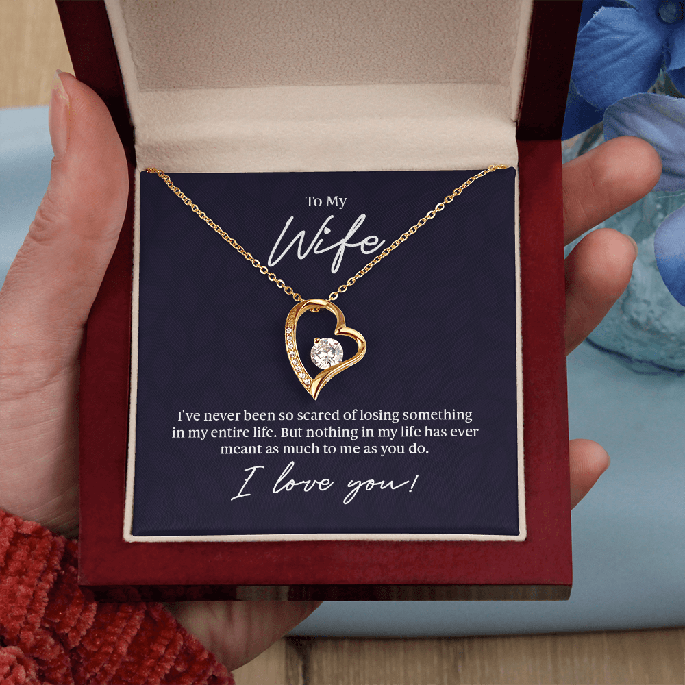 To my Wife - Never been so scared - Forever Love Necklace