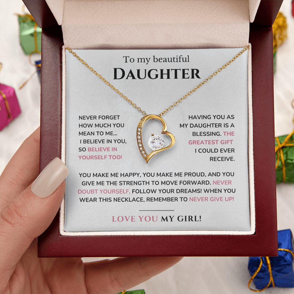 To my daughter - Believe in yourself - Forever Love Necklace
