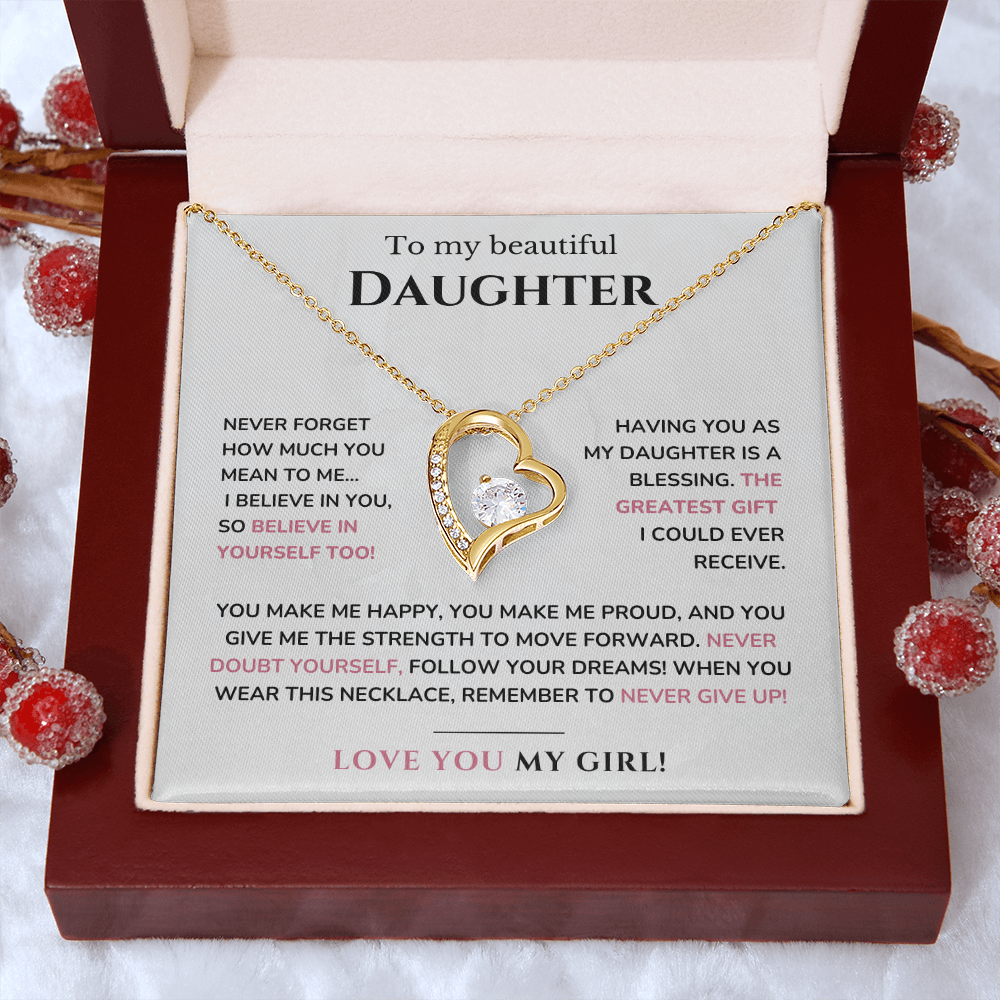 To my daughter - Believe in yourself - Forever Love Necklace