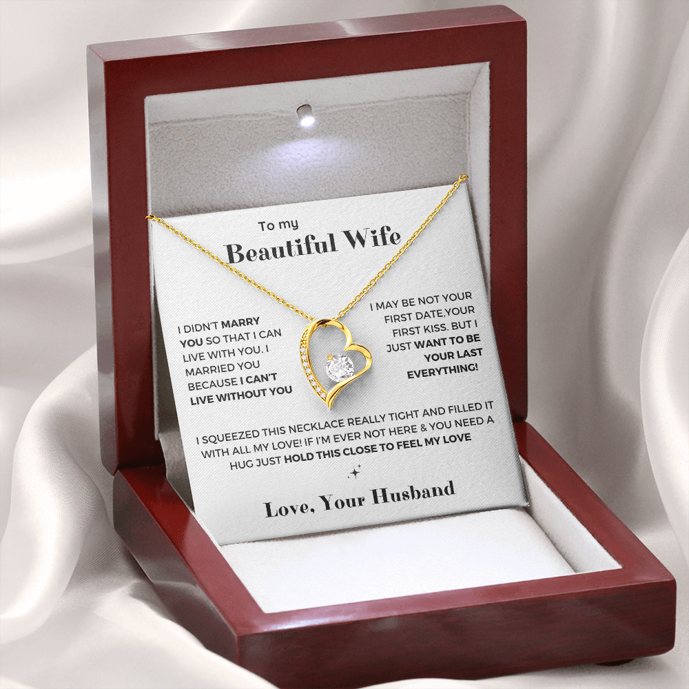 To my Wife - Your last everything - Forever Love Necklace
