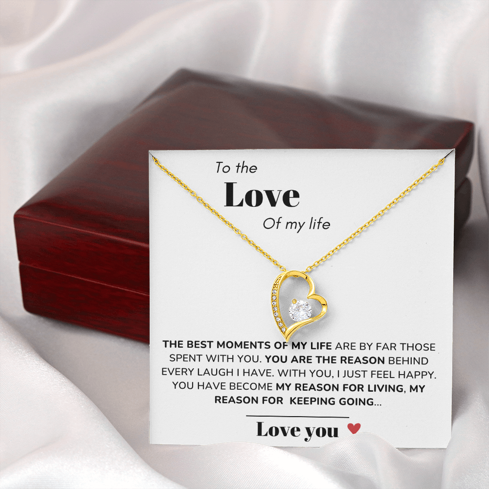To my Love - Best moments of my life - Forever Love Necklace