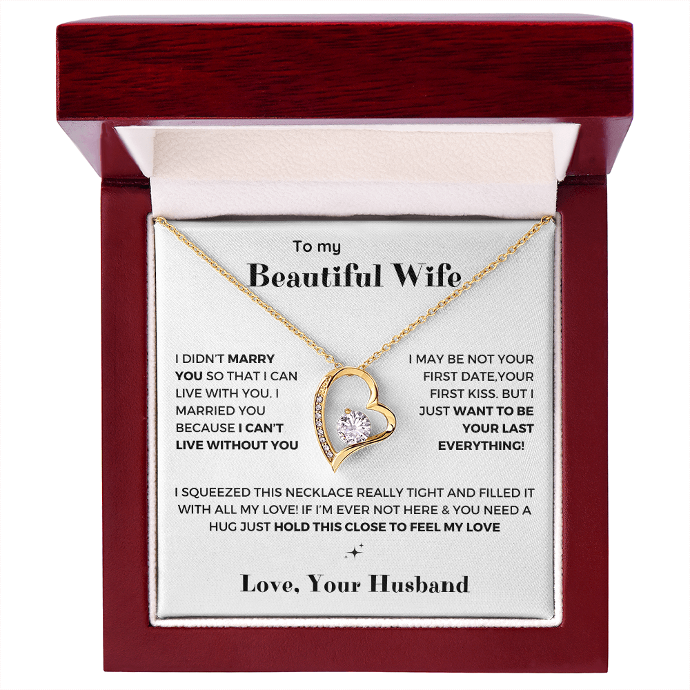To my Wife - Your last everything - Forever Love Necklace