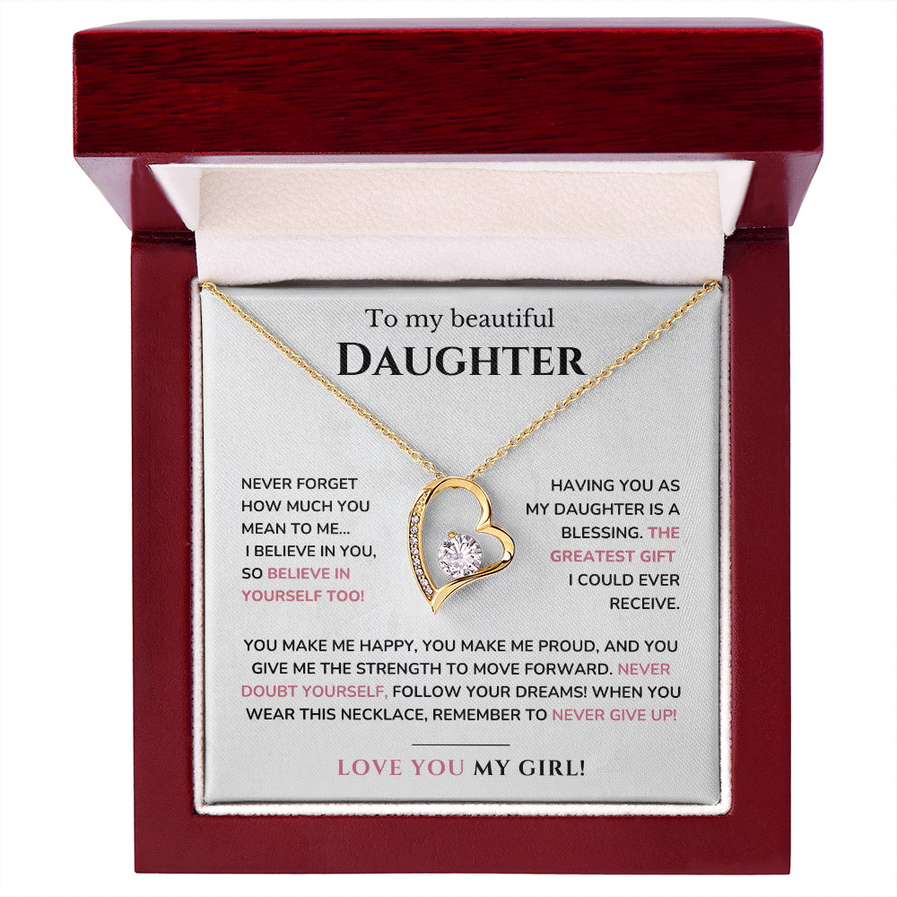 To my daughter - Believe in yourself - Forever Love Necklace