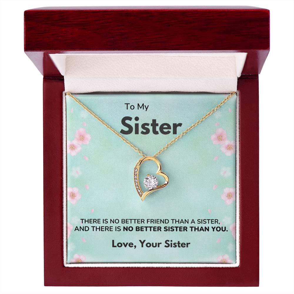 To my Sister - No better sister - Forever Love Necklace