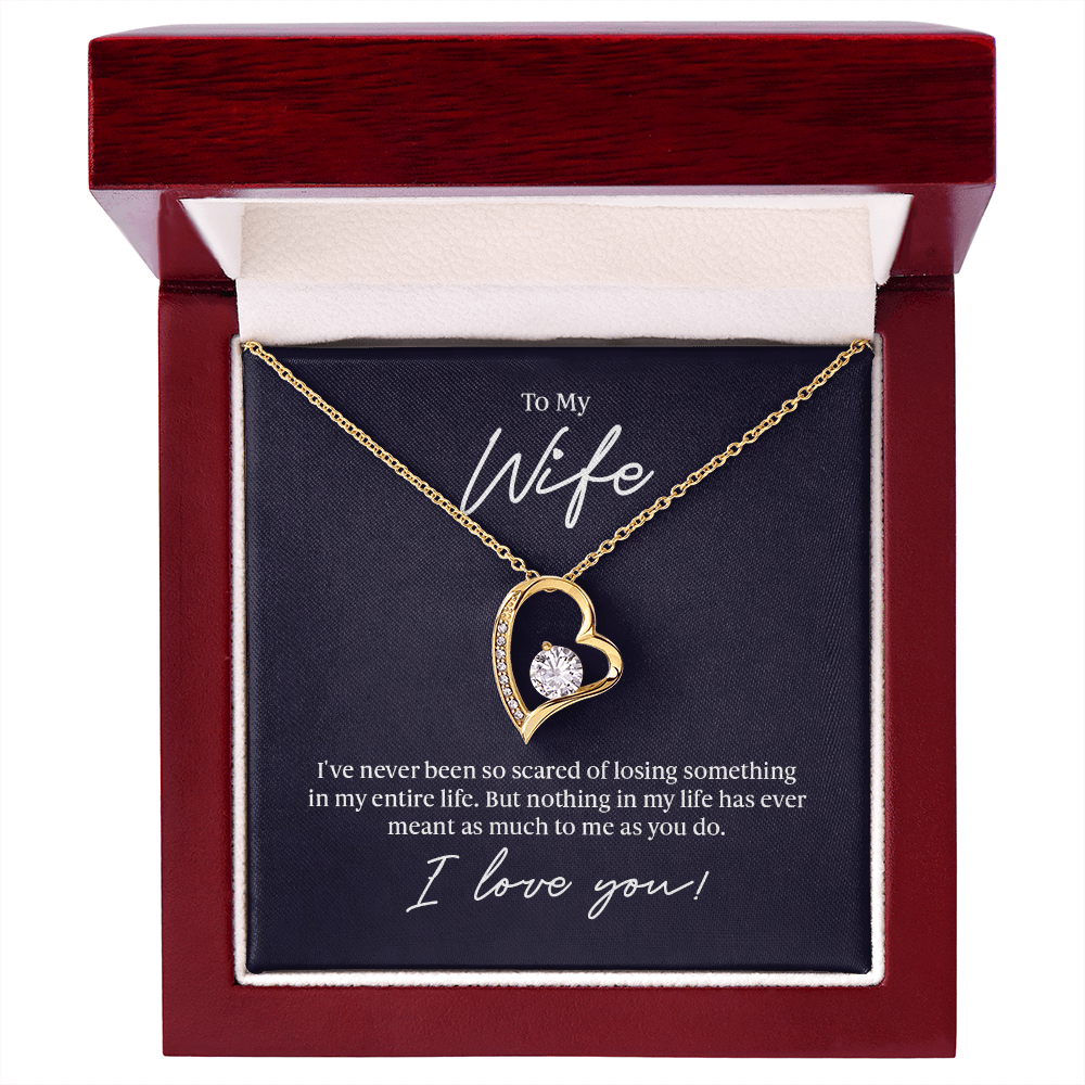 To my Wife - Never been so scared - Forever Love Necklace