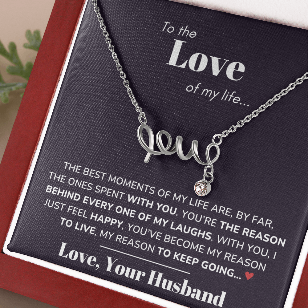 To My Love - Best moments of my life - Scripted Love Necklace