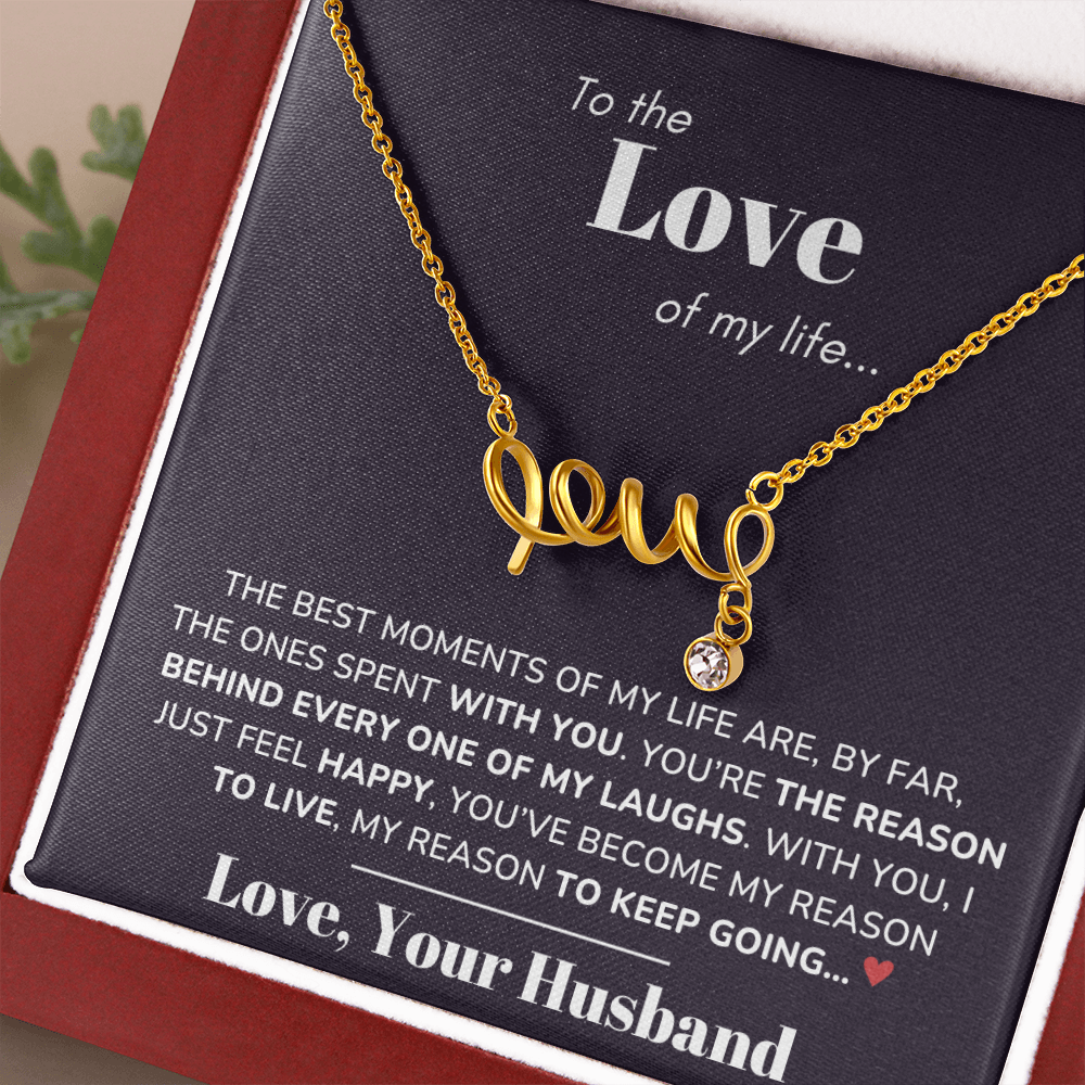To My Love - Best moments of my life - Scripted Love Necklace