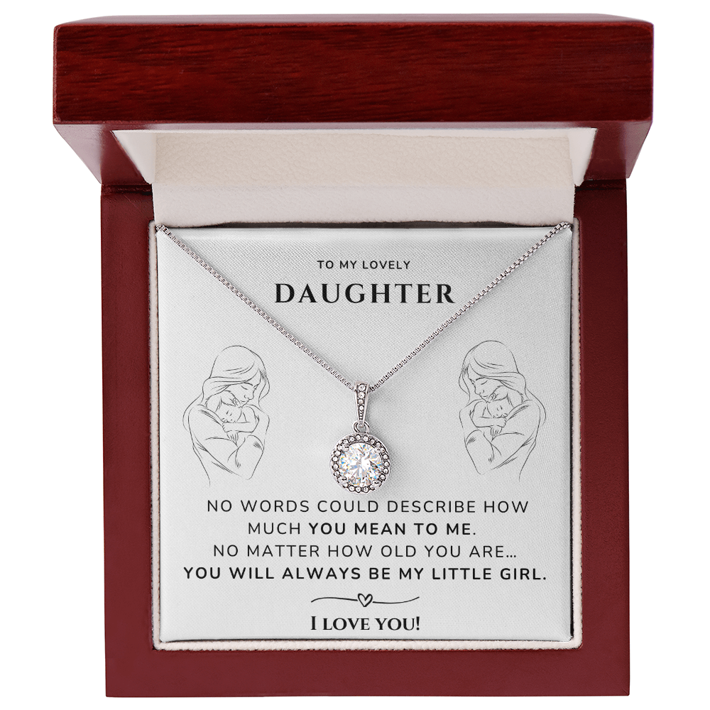 To my daughter - Always be my little girl - Eternal Hope Necklace