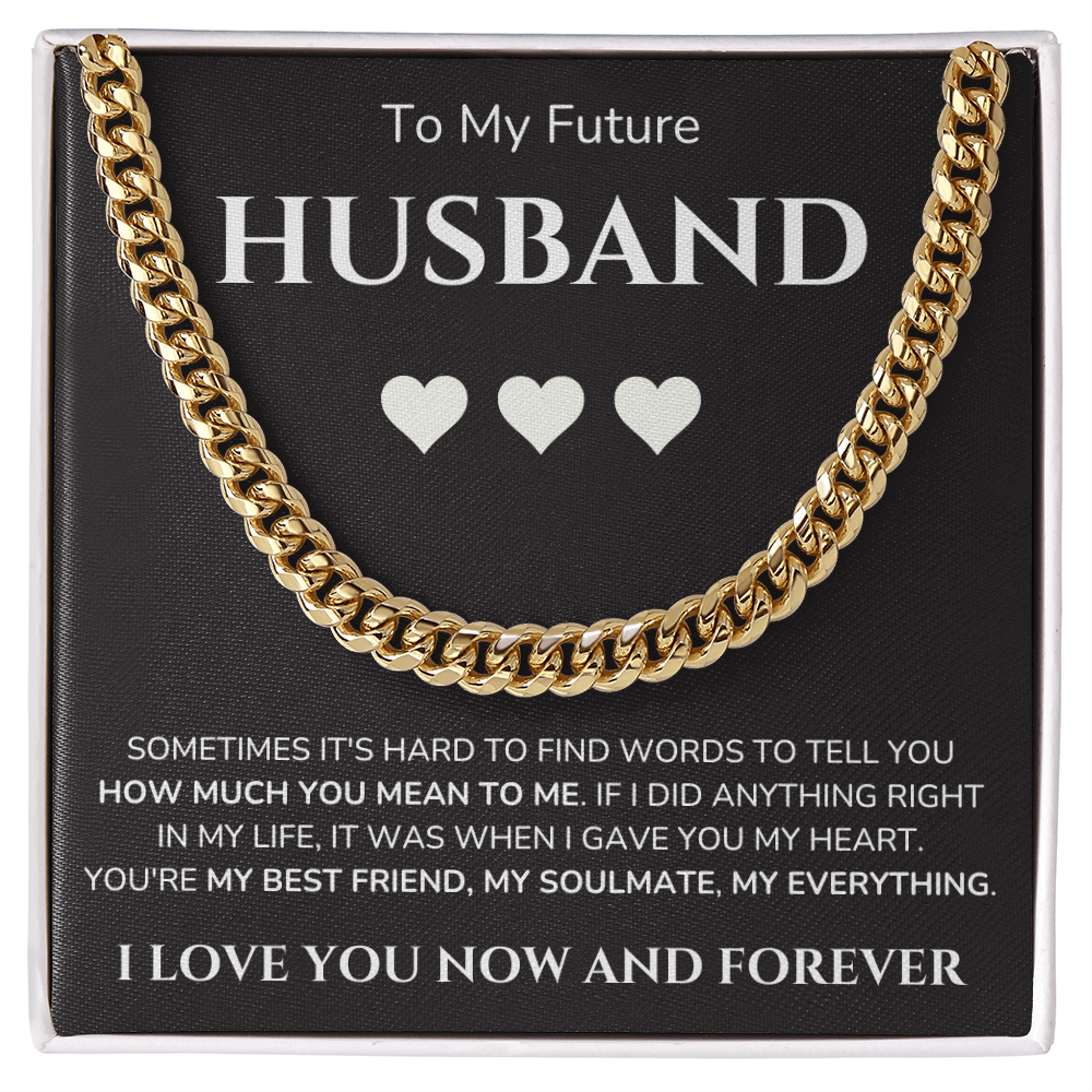 To my Man - Future Husband - Cubain Link Chain