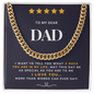 To my Dad - A rock in my life - Cuban Link Chain