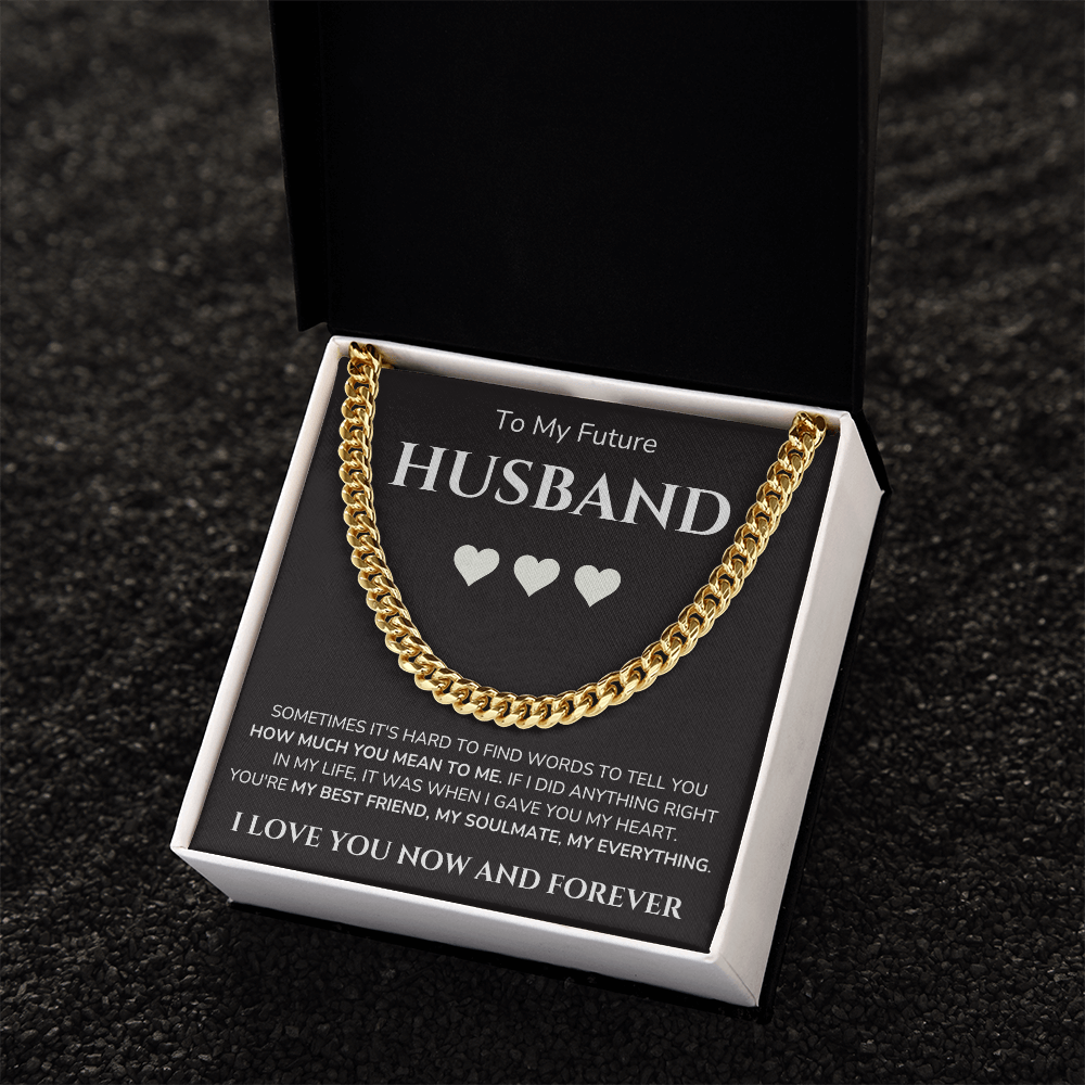 To my Man - Future Husband - Cubain Link Chain