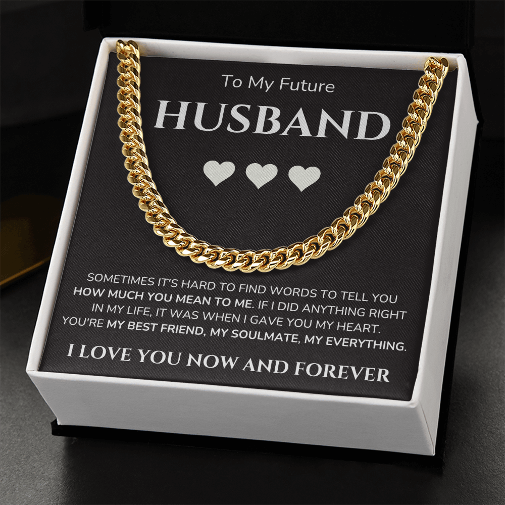 To my Man - Future Husband - Cubain Link Chain