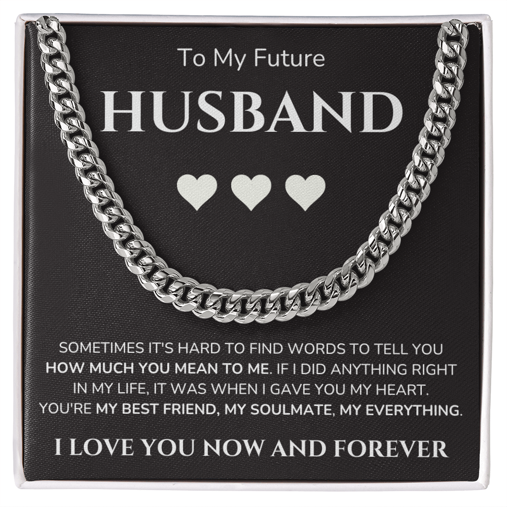 To my Man - Future Husband - Cubain Link Chain