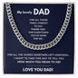 To my Dad - Words left unspoken - Cuban Link Chain