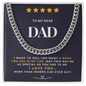 To my Dad - A rock in my life - Cuban Link Chain