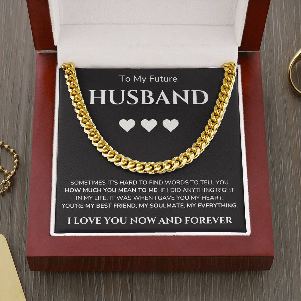 To my Man - Future Husband - Cubain Link Chain