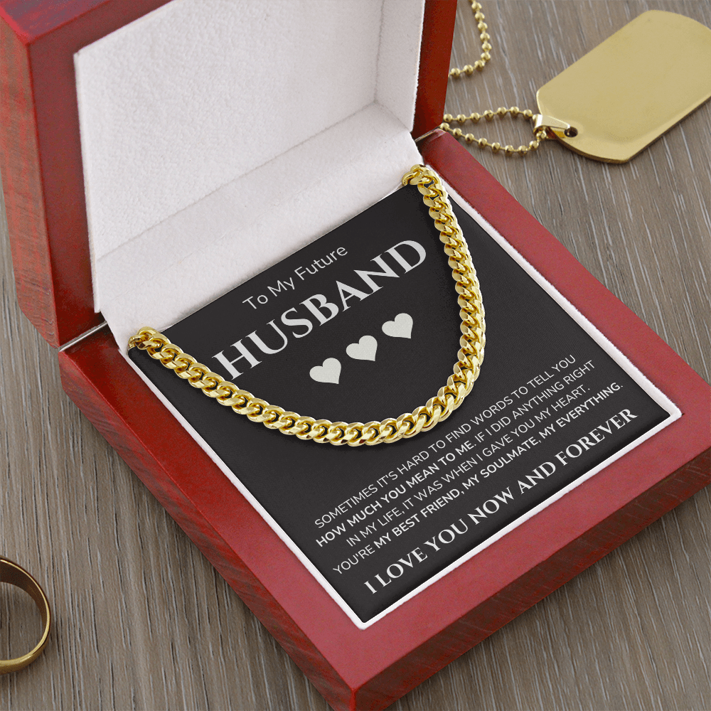 To my Man - Future Husband - Cubain Link Chain