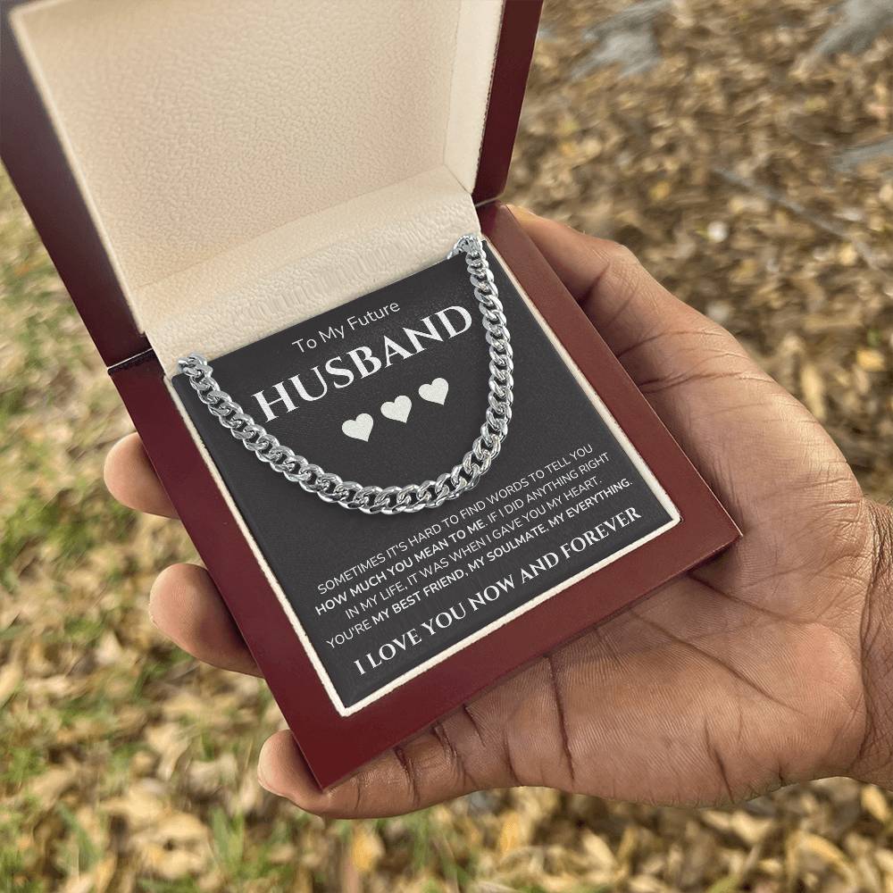 To my Man - Future Husband - Cubain Link Chain