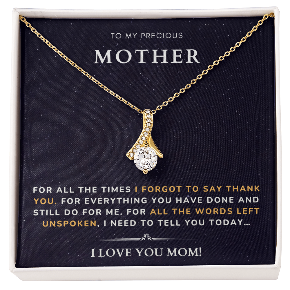 To my Mother - Forgot to say thank you - Alluring Beauty Necklace