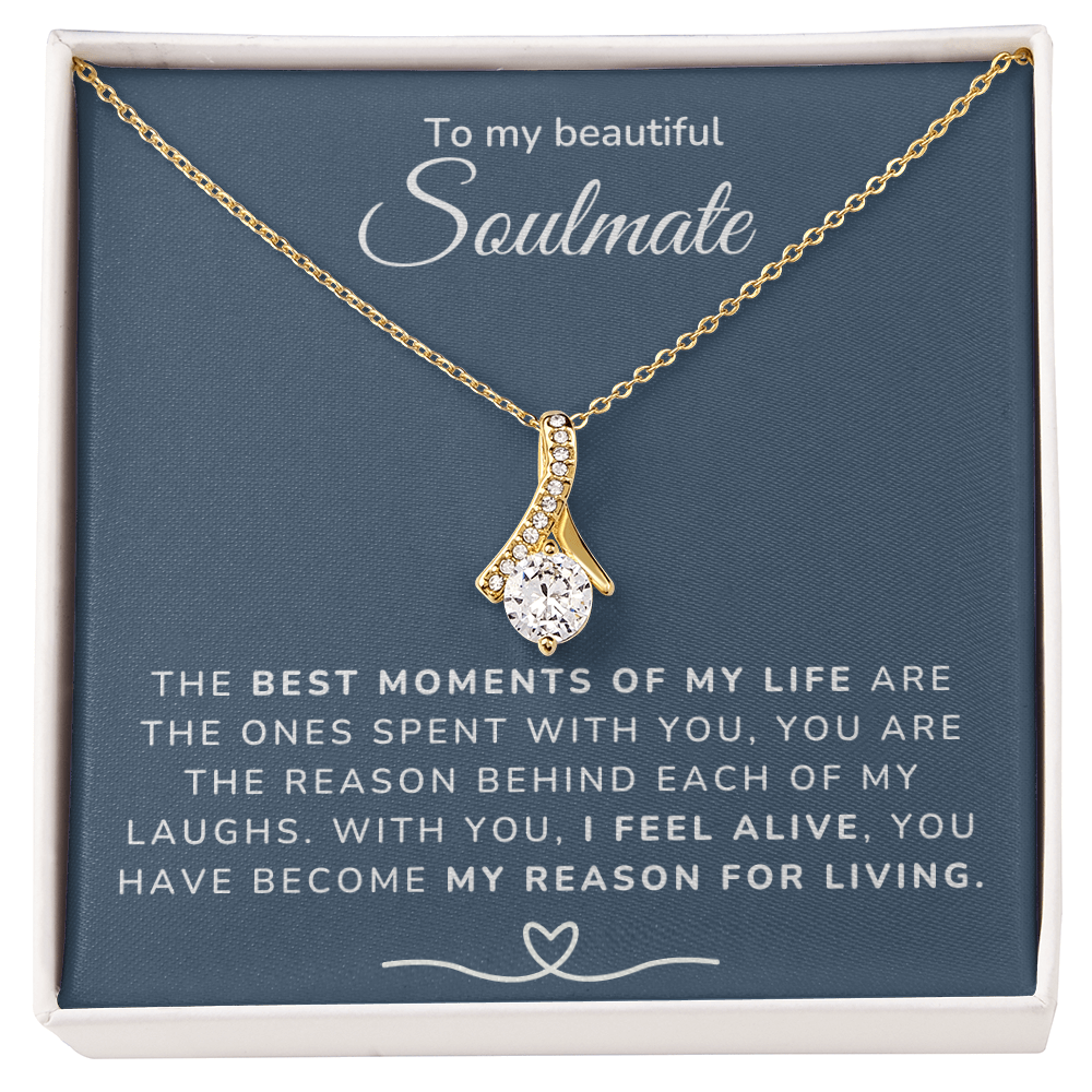 To my Soulmate - Best moments of my life - Alluring Beauty Necklace