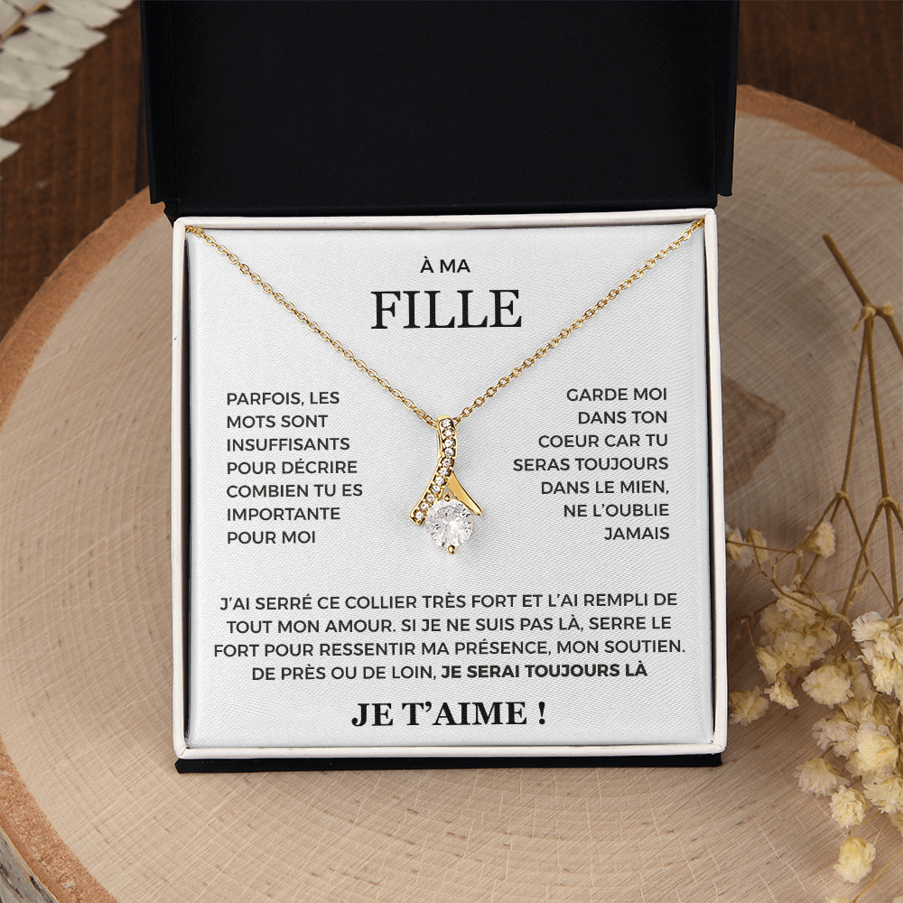 À ma Fille - je serai toujours là - Collier Alluring beauty