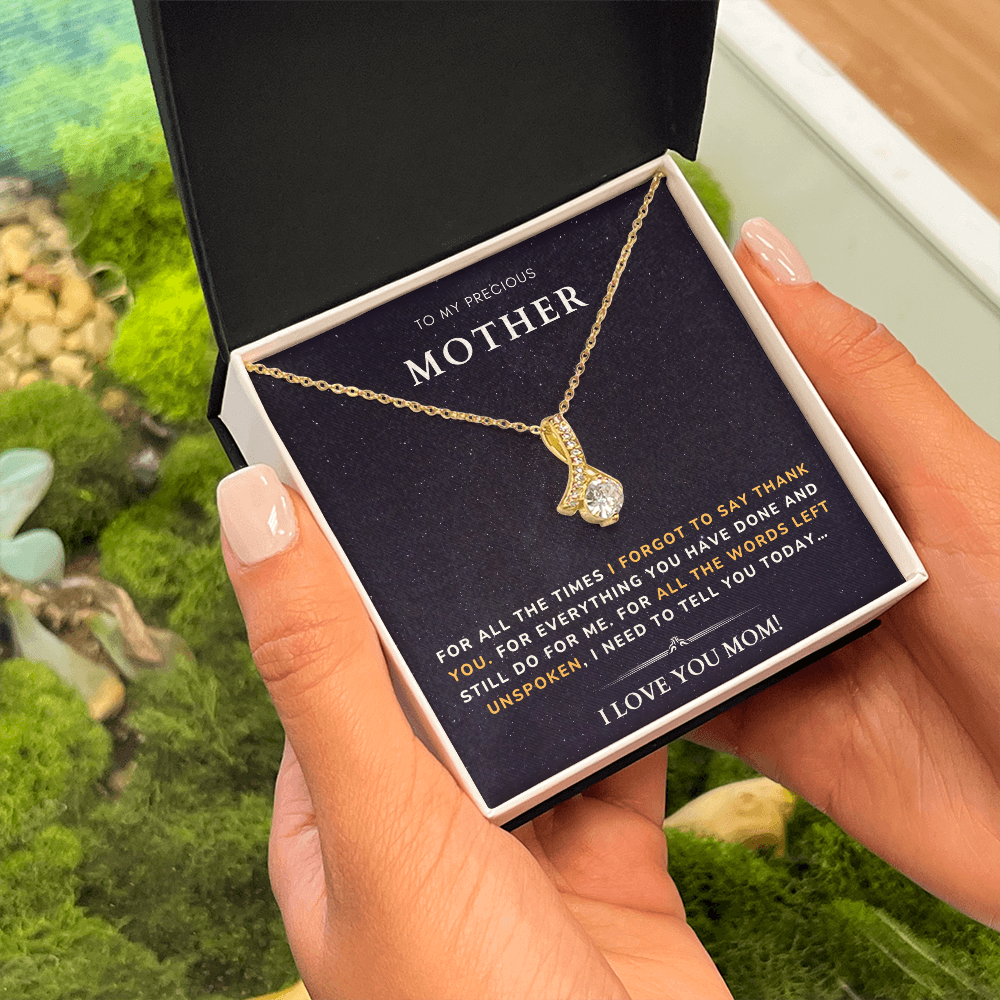 To my Mother - Forgot to say thank you - Alluring Beauty Necklace