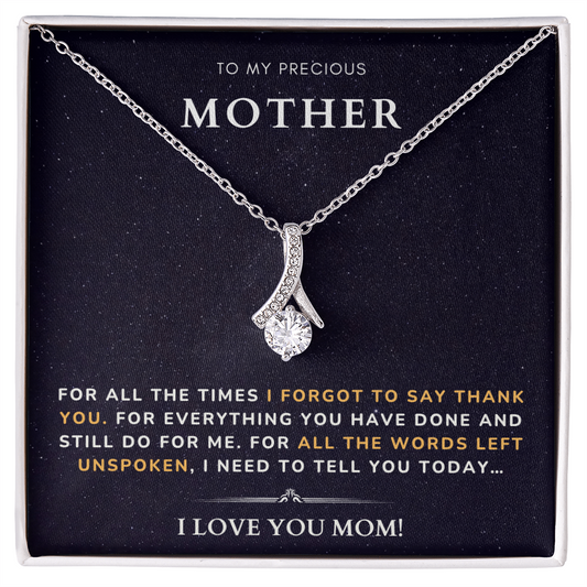 To my Mother - Forgot to say thank you - Alluring Beauty Necklace