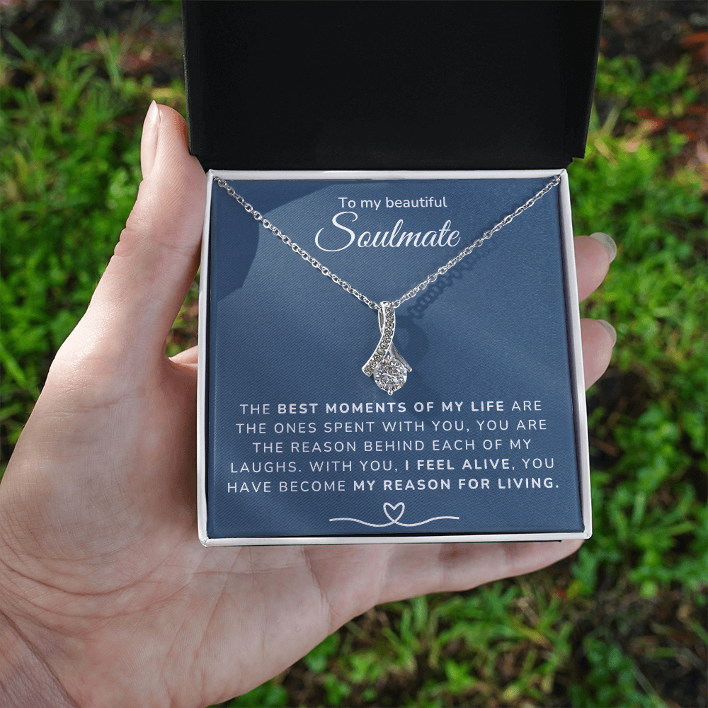 To my Soulmate - Best moments of my life - Alluring Beauty Necklace