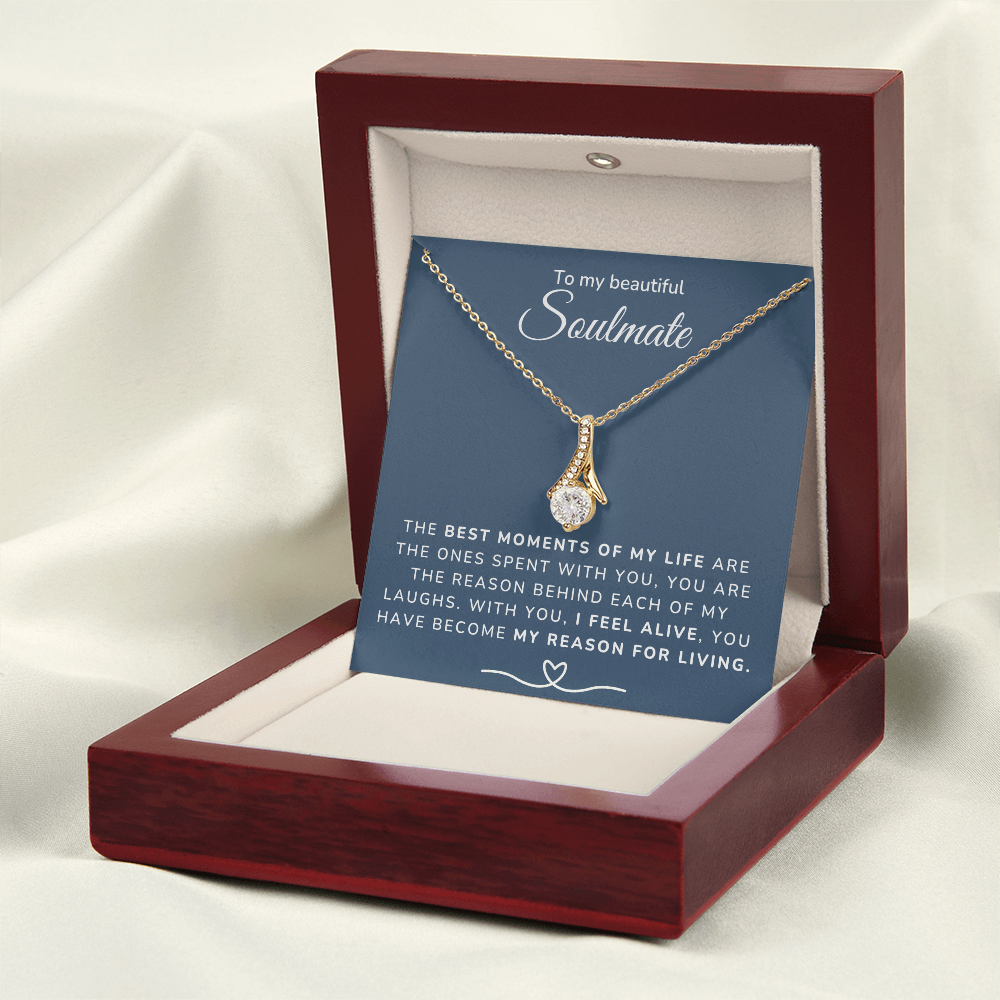 To my Soulmate - Best moments of my life - Alluring Beauty Necklace